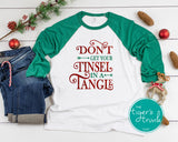 Don't Get Your Tinsel in a Tangle Christmas shirt