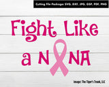 Cutting Files | Cancer Awareness Files | Fight Like a Nana | Instant Download