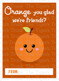 Orange You Glad We're Friends printable Valentine card