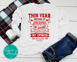 This Year Instead of Presents I'm Giving Everyone My Opinion funny Christmast shirt
