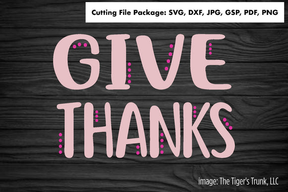 Cutting File Package | Thanksgiving Cutting Files | Give Thanks | Instant Download