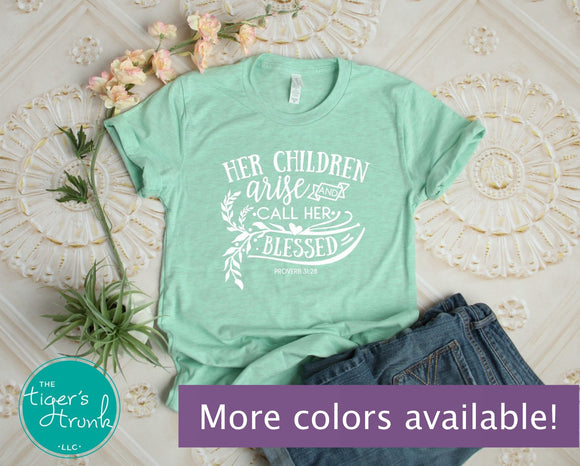 Her Children Arise and Call Her Blessed shirt