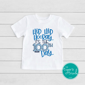 Hip Hip Hooray It's the 100th Day shirts