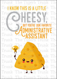 Administrative Assistant's Day Card | I Know This Card is a Little Cheesy | Instant Download | Printable Card
