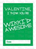 Valentine, I Think You're Wikki'd Awesome printable Valentine card