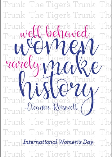 Printable feminist greeting card with Well Behaved Women Rarely Make History design, instant download activism message