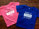 It Takes Two to Make a Thing Go Right, It Takes Two to Make It Outta Sight shirts