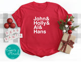 John & Holly & Al & Hans Christmas Shirt