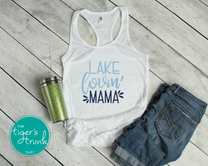 Lake Lovin' Mama tank tops