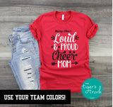 Loud and Proud Cheer Mom personalized shirt