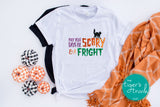 May Your Days Be Scary and a Fright Halloween shirt