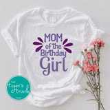 Mom of the Birthday Girl shirt