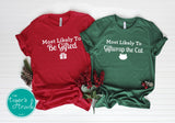 Most Likely To Be Gifted Christmas Shirt and Most Likely To Giftwrap the Cat Christmas Shirt