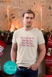 Most Likely To Kiss My Ass, Kiss His Ass, and Kiss Your Ass Christmas Shirt