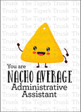 Administrative Assistant's Day Card | Nacho Average Administrative Assistant | Instant Download | Printable Card