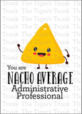 Administrative Professional's Day Card | Nacho Average Administrative Professional | Instant Download | Printable Card
