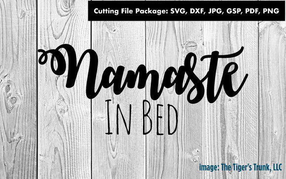 Cutting File Package | Funny Cutting Files | Namaste in Bed | Instant Download