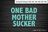 Cutting File Package | Baby Cutting Files | Breastfeeding Cutting Files | One Bad Mother Sucker | Instant Download