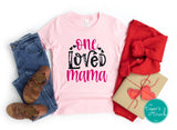 One Loved Mama Valentine's Day shirt