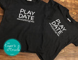 Play Date Material shirts