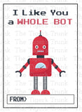 I Like You a Whole Bot printable Valentine card