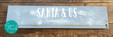 Santa & Us personalized Christmas picture sign