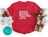 Santa & Buddy & Papa Elf & Jovie Christmas Shirt
