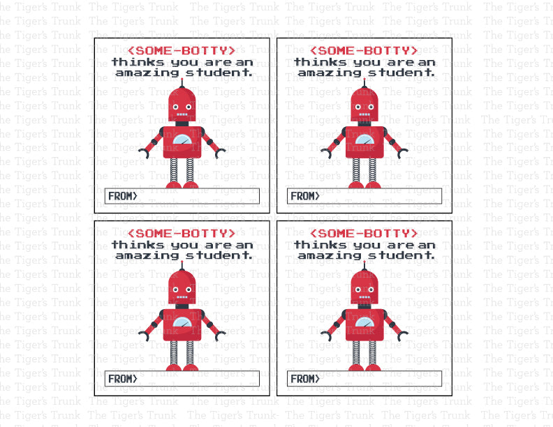 Robot-themed Valentine square tags from teacher to student with the phrase Some Botty Thinks You Are An Amazing Student.