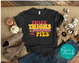 Thick Thighs and Pumpkin Pies shirt