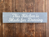 This Kitchen is Made for Dancing sign