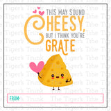 This May Sound Cheesy But I Think You're Great Valentine Tag