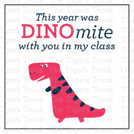 This Year was DINOmite with You in My Class printable end of the year card.