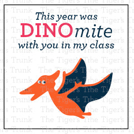 This Year was DINOmite with You in My Class printable end of the year card.