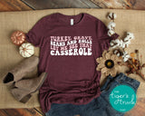 Turkey, Gravy, Beans and Rolls, Let Me See that Casserole shirt