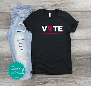 Vote Like Your Life Depends On It Women's Rights shirts