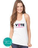 Vote Like Your Life Depends On It Women's Rights tank