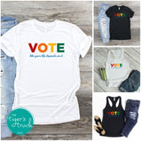 Vote Like Your Life Depends On It Gay Rights shirts