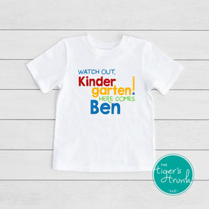 Watch Out Kindergarten shirts