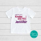 Watch Out Kindergarten shirt