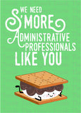 Administrative Professional's Day Card | We Need S'More Administrative Professionals Like You | Instant Download | Printable Card