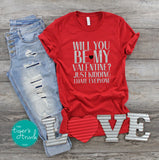 Will You Be My Valentine? Just Kidding, I Hate Everyone shirt