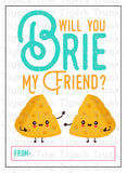 Will You Brie My Friend? Valentine Card