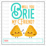 Will You Brie My Friend? Valentine Tag