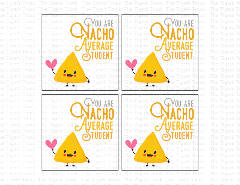 Nacho-themed Valentine tags with the message "You Are Nacho Average Student," designed for teachers to gift to students.