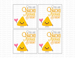 You Are Nacho Average Student | Instant Download | Printable Valentine Tags