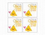 You Are Nacho Average Student | Instant Download | Printable Valentine Tags