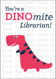 Librarian Appreciation Week Card | You're a DINOmite Librarian | Instant Download | Printable Card