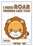 I Need Roar Friends Like You printable Valentine card